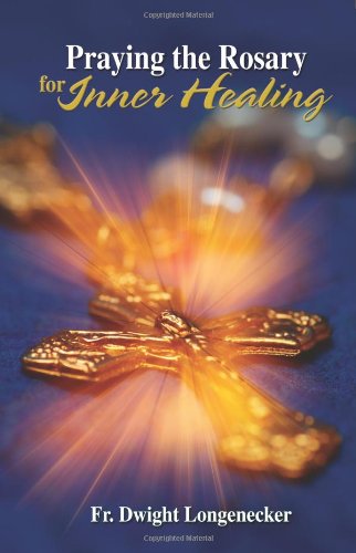 Praying the Rosary for Inner Healing,Used