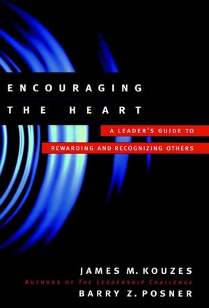 Encouraging the Heart: A Leader's Guide to Rewarding and Recognizing Others (Jossey Bass Business & Management Series),Used