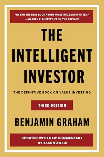 The Intelligent Investor Third Edition: The Timeless Guide To Value Investing And Financial Wisdom For A Volatile Market