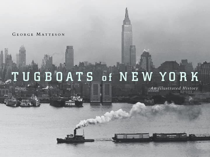 Tugboats Of New York: An Illustrated History