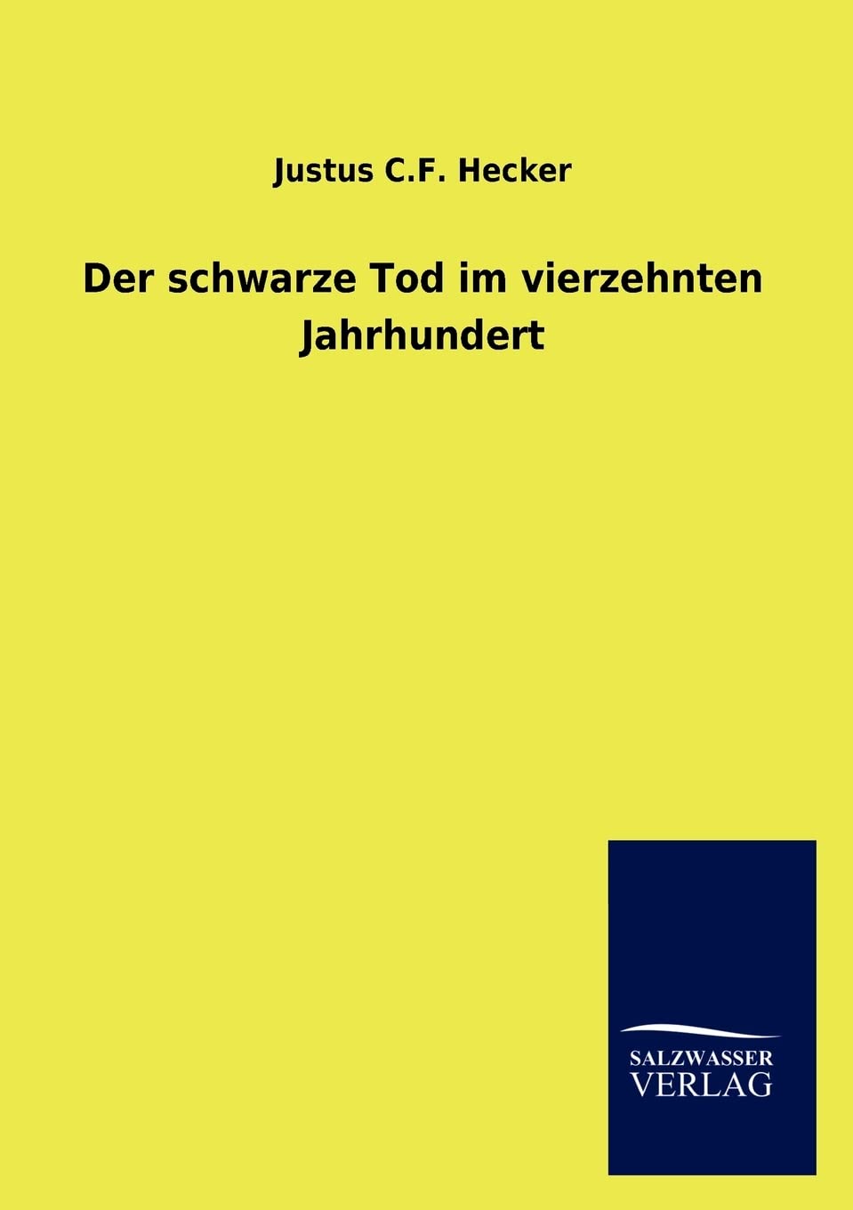 Der schwarze Tod im vierzehnten Jahrhundert (German Edition),Used