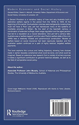 A Decent Provision: Australian Welfare Policy, 1870 to 1949 (Modern Economic and Social History),Used