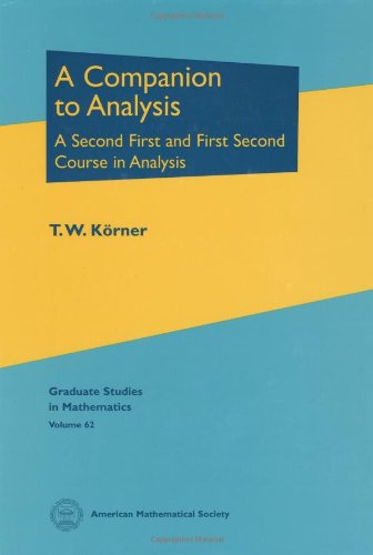A Companion To Analysis: A Second First And First Second Course In Analysis (Graduate Studies In Mathematics),Used