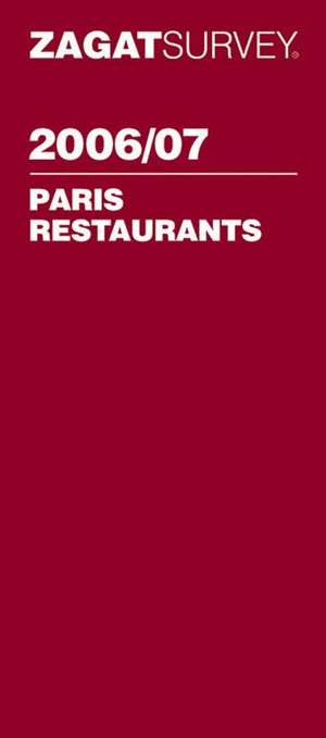 Zagat Survey 2006/07 Paris Restaurants (Zagatsurvey),Used