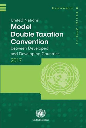 United Nations Model Double Taxation Convention between Developed and Developing Countries: 2017 Update (Department of Economic ,Used