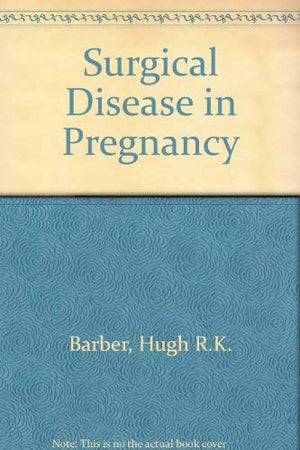 Surgical disease in pregnancy,Used