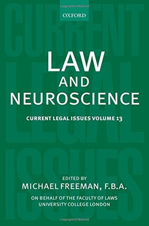 Law And Neuroscience: Current Legal Issues Volume 13