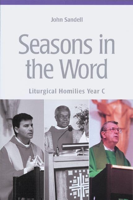Seasons In The Word: Liturgical Homilies Year C,New