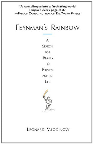 Feynman's Rainbow: A Search for Beauty in Physics and in Life,Used