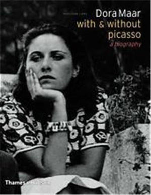 Dora Maar With & Without Picasso /Anglais
