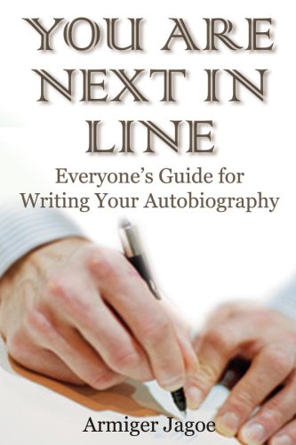 You Are Next In Line: Everyone's Guide for Writing Your Autobiography,Used