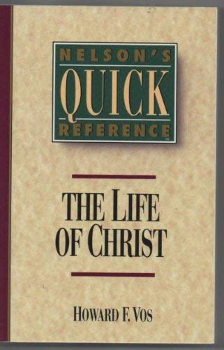 Nelson's QuickReference: The Life of Christ,Used