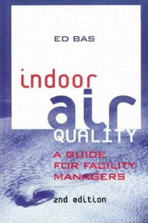 Indoor Air Quality: A Guide for Facility Managers,Used