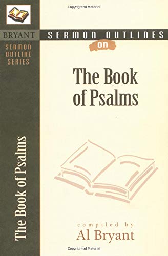 Sermon Outlines On The Book Of Psalms (Bryant Sermon Outline),Used