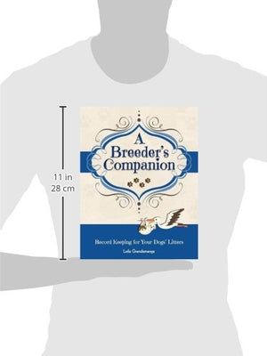 A Breeder'S Companion: Record Keeping For Your Dogs' Litters,New