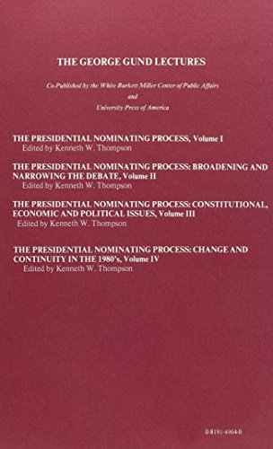 Presidential Nominating Process: Change and Continuity in the 1980's (George Gund Lectures, Vol 4),Used