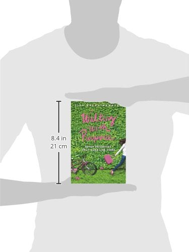 Walking with Purpose: Seven Priorities that Make Life Work,Used