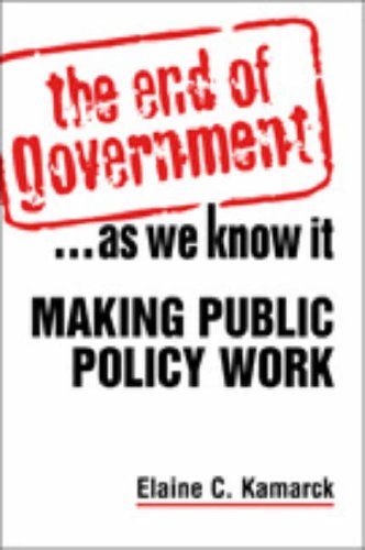 End of Government...as We Know It: Making Public Policy Work,Used
