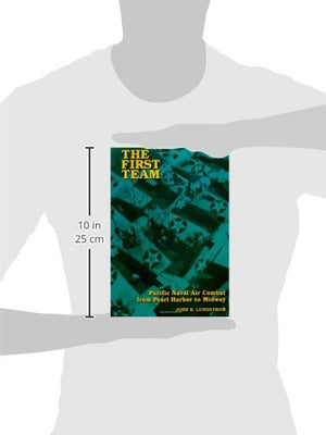 First Team: Pacific Naval Air Combat From Pearl Harbor To Midway-used