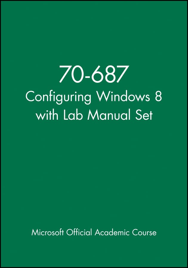 70687 Configuring Windows 8 with Lab Manual Set,Used