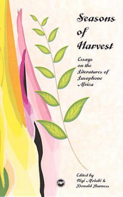 Seasons of Harvest: Essays on the Literatures of Lusophone Africa,Used