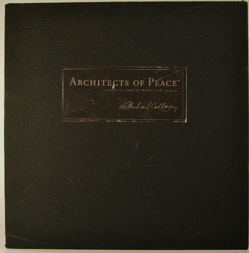 Architects of Peace: Visions of Hope in Words and Images,Used