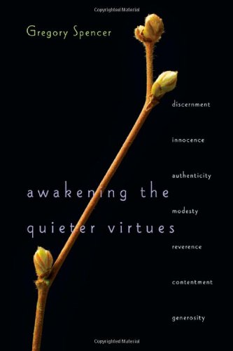Awakening the Quieter Virtues,Used