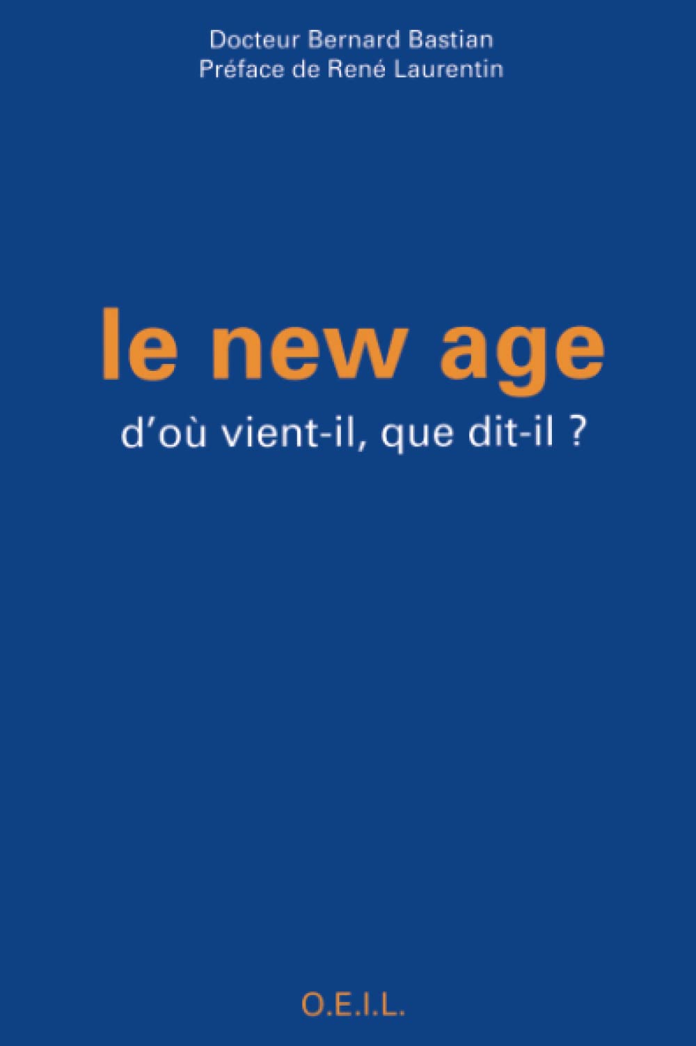 Le New Age: D'o vientil, que ditil ? (Sant) (French Edition),Used