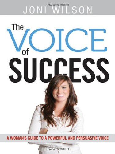 The Voice Of Success: A Woman'S Guide To A Powerful And Persuasive Voice,Used