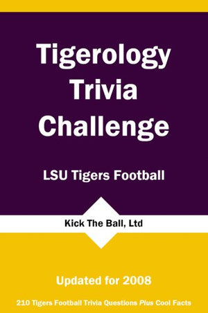 Tigerology Trivia Challenge: Lsu Tigers Football,Used