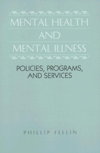 Mental Health and Mental Illness: Policies, Programs, and Services,Used