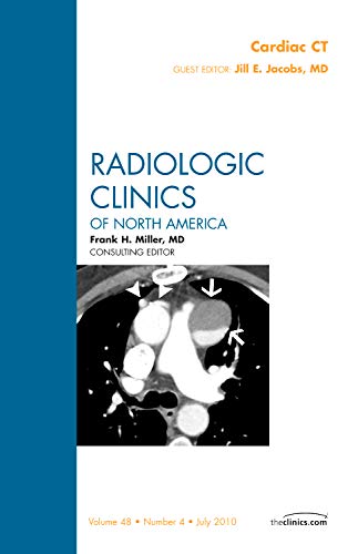 Cardiac CT, An Issue of Radiologic Clinics of North America (Volume 484) (The Clinics: Radiology, Volume 484),Used
