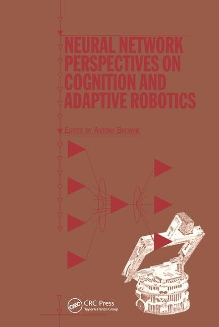 Neural Network Perspectives on Cognition and Adaptive Robotics,Used