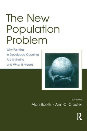 The New Population Problem: Why Families In Developed Countries Are Shrinking And What It Means (Penn State University Family Is,Used
