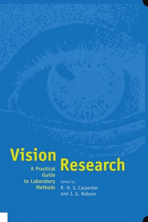 Vision Research: A Practical Guide to Laboratory Methods,Used