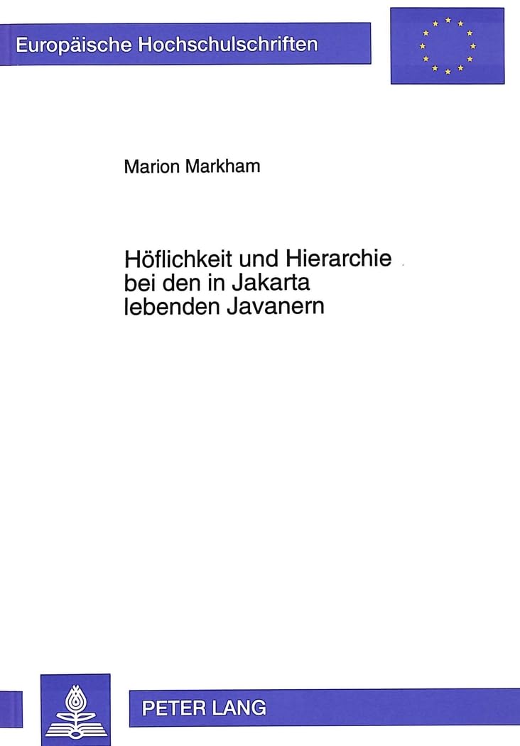 Hflichkeit und Hierarchie bei den in Jakarta lebenden Javanern (Europische Hochschulschriften / European University Studies / Pu,Used