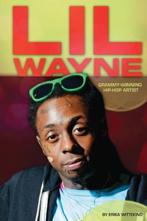 Lil Wayne: GrammyWinning HipHop Artist (Contemporary Lives),Used