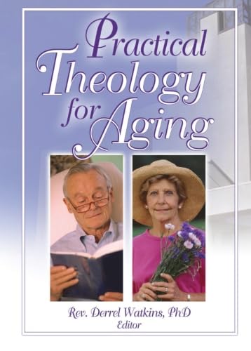 Practical Theology for Aging,Used