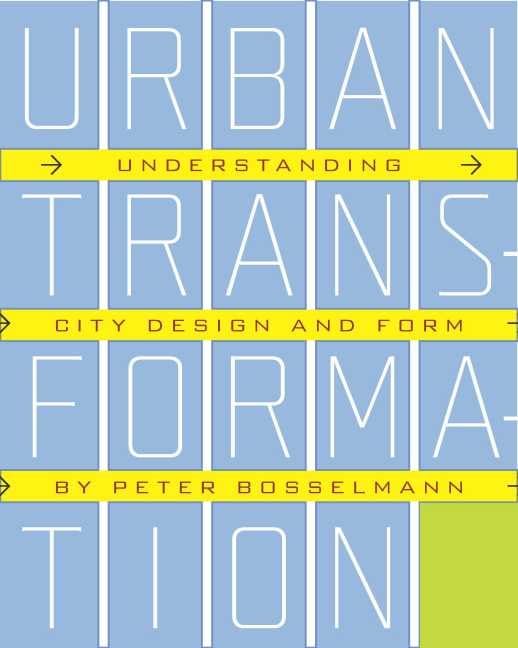 Urban Transformation: Understanding City Form and Design,Used