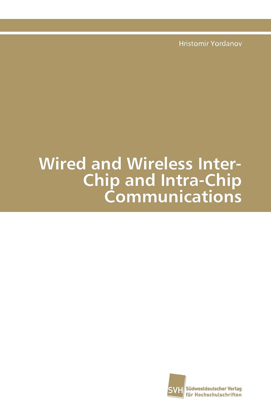 Wired and Wireless InterChip and IntraChip Communications (German Edition),Used