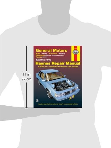 Buick Century, Chevy Celebrity, Olds Ciera/Cutlass Cruiser & Pontiac 6000 (8296) Haynes Repair Manual (Does not include informa,Used