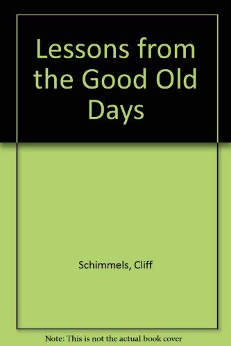 Lessons from the Good Old Days,Used