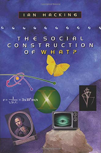 The Social Construction Of What?,New