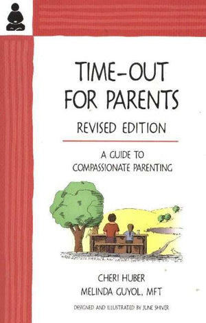 Timeout For Parents: A Guide To Compassionate Parenting,New