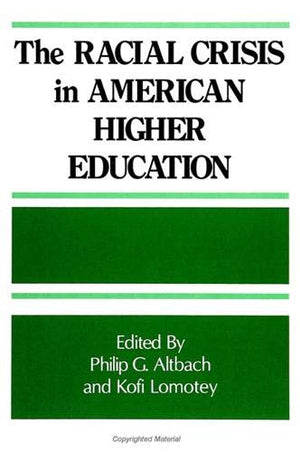 The Racial Crisis In American Higher Education (Suny Series, Frontiers In Education)-used