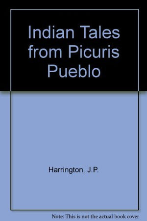 Indian Tales From Picturis Pueblo
