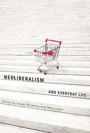 Neoliberalism and Everyday Life,Used
