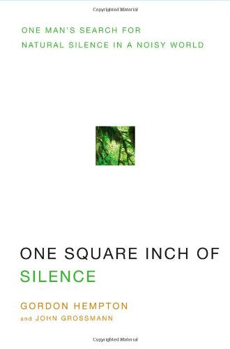 One Square Inch of Silence: One Man's Search for Natural Silence in a Noisy World (with CD),Used