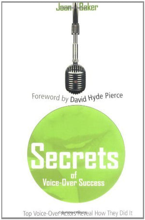 Secrets of VoiceOver Success: Top VoiceOver Actors Reveal How They Did It,Used
