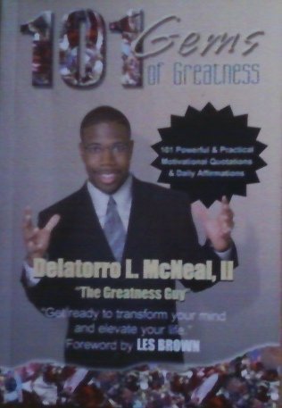 101 Gems Of Greatness: 101 Powerful & Practical Motivational Quotations & Daily Affirmations,New